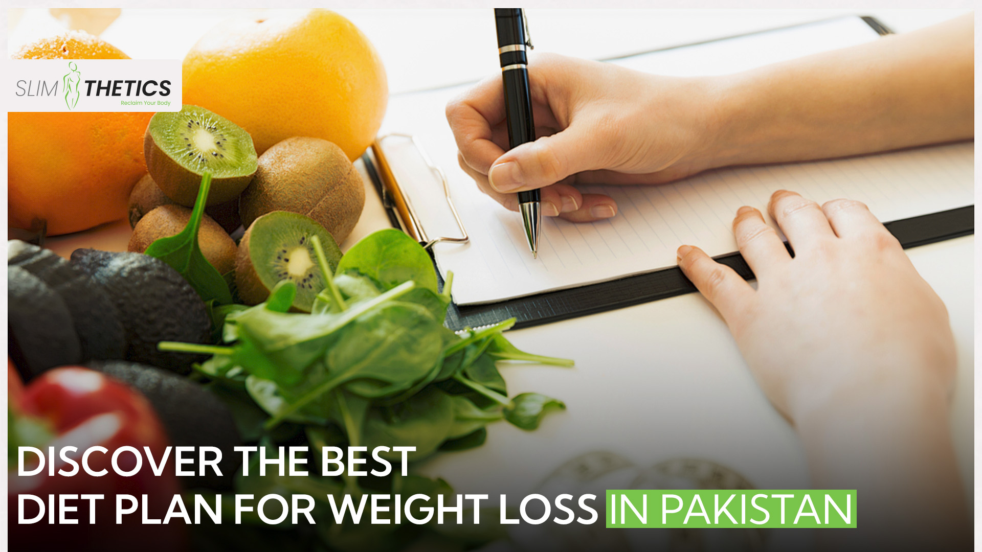 Discover the Best Diet Plan for Weight Loss in Pakistan