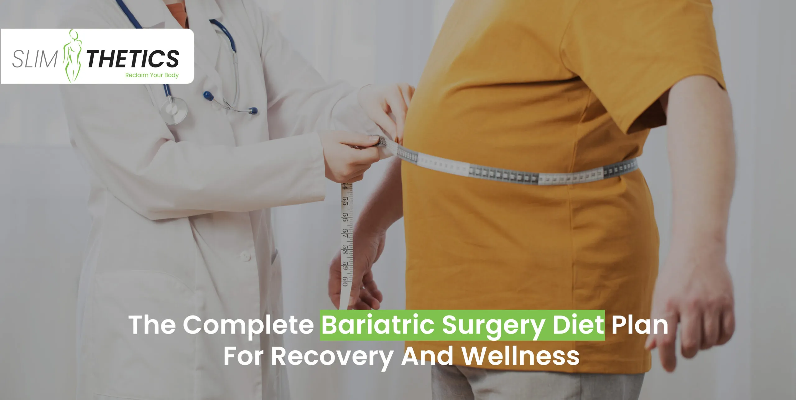The Complete Bariatric Surgery Diet Plan for Recovery and Wellness