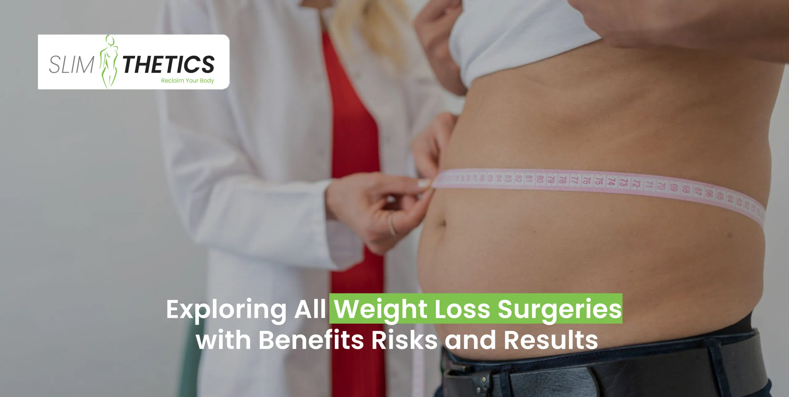 Exploring All Weight Loss Surgeries with Benefits Risks and Results