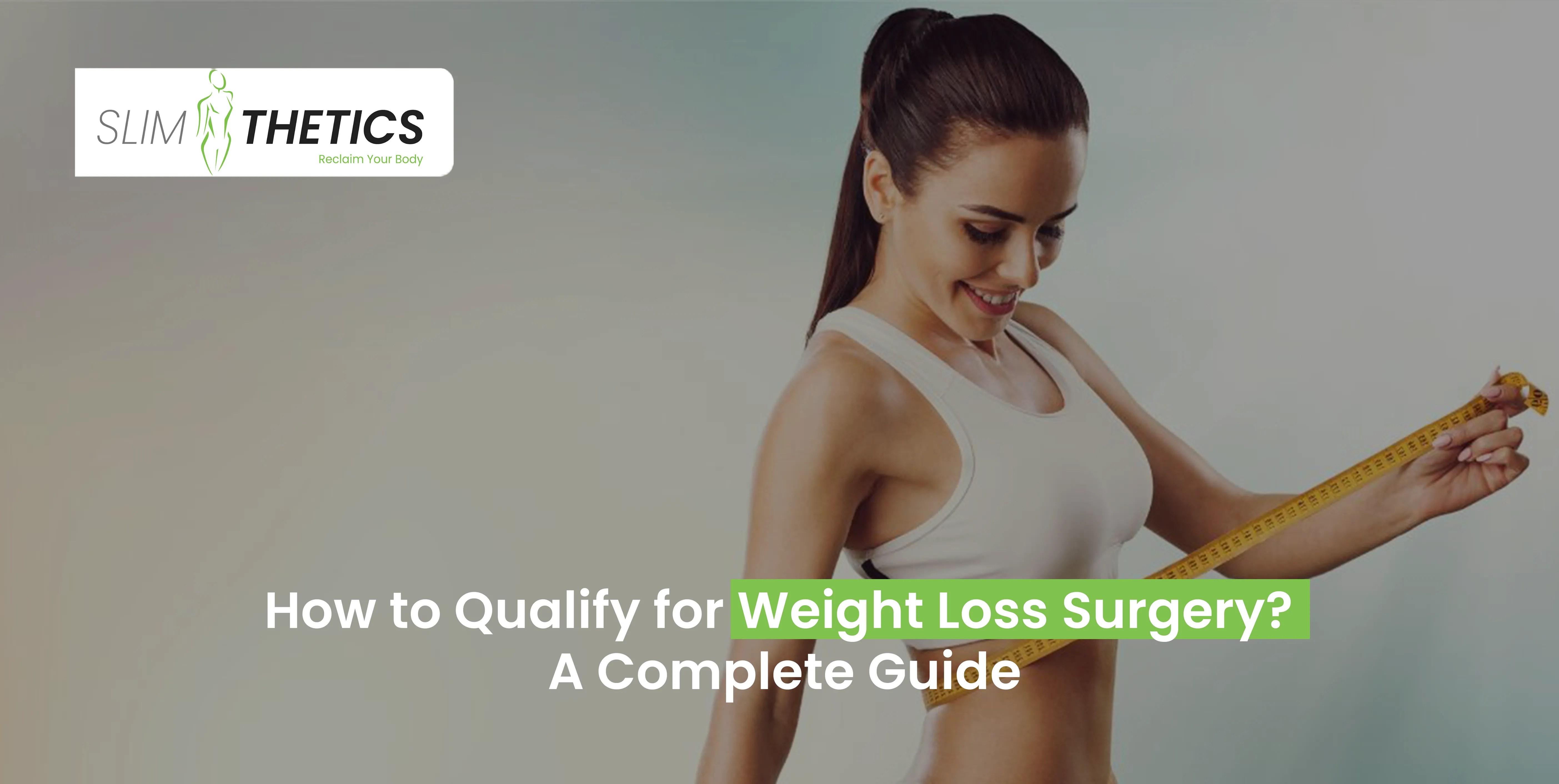 how to qualify for weight loss surgery