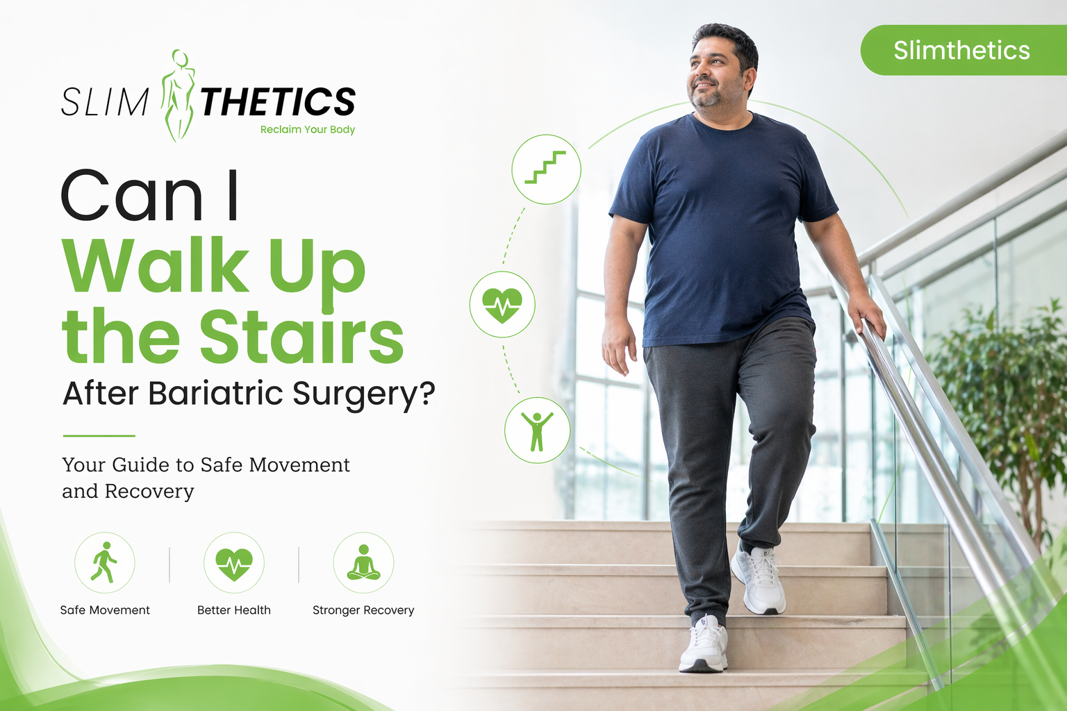 Can I walk up the stairs after bariatric surgery?